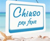 Chiusura Estiva dal 11 al 19 Agosto!